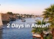 2 days in aswan
